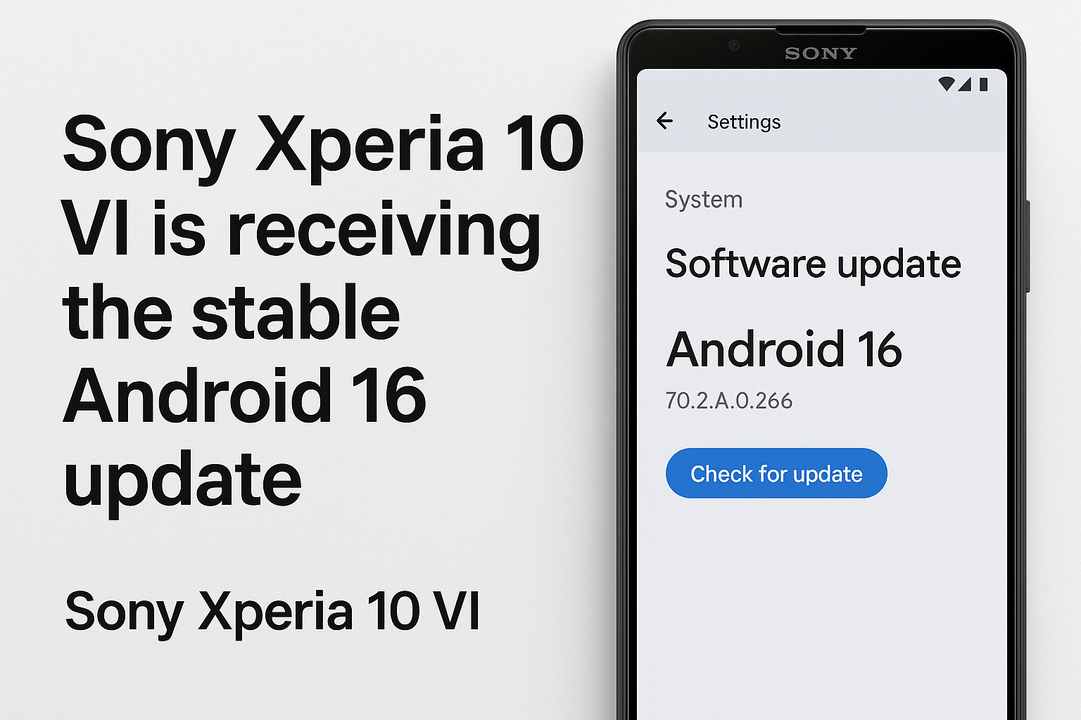 Sony Xperia 10 VI, Kararlı Android 16 Güncellemesini Alıyor