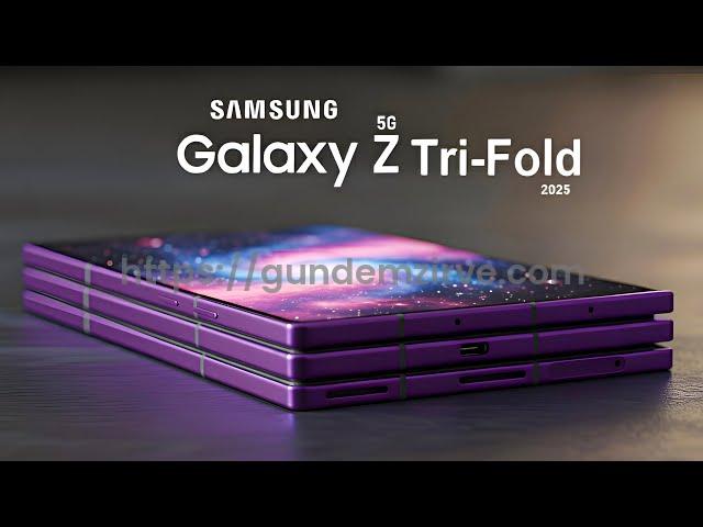 Samsung Galaxy Z TriFold Prestijli Ama Çok Az Üretilecek